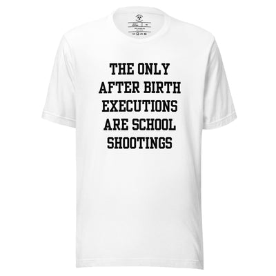 After Birth Executions T-Shirt