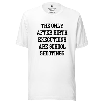 After Birth Executions T-Shirt