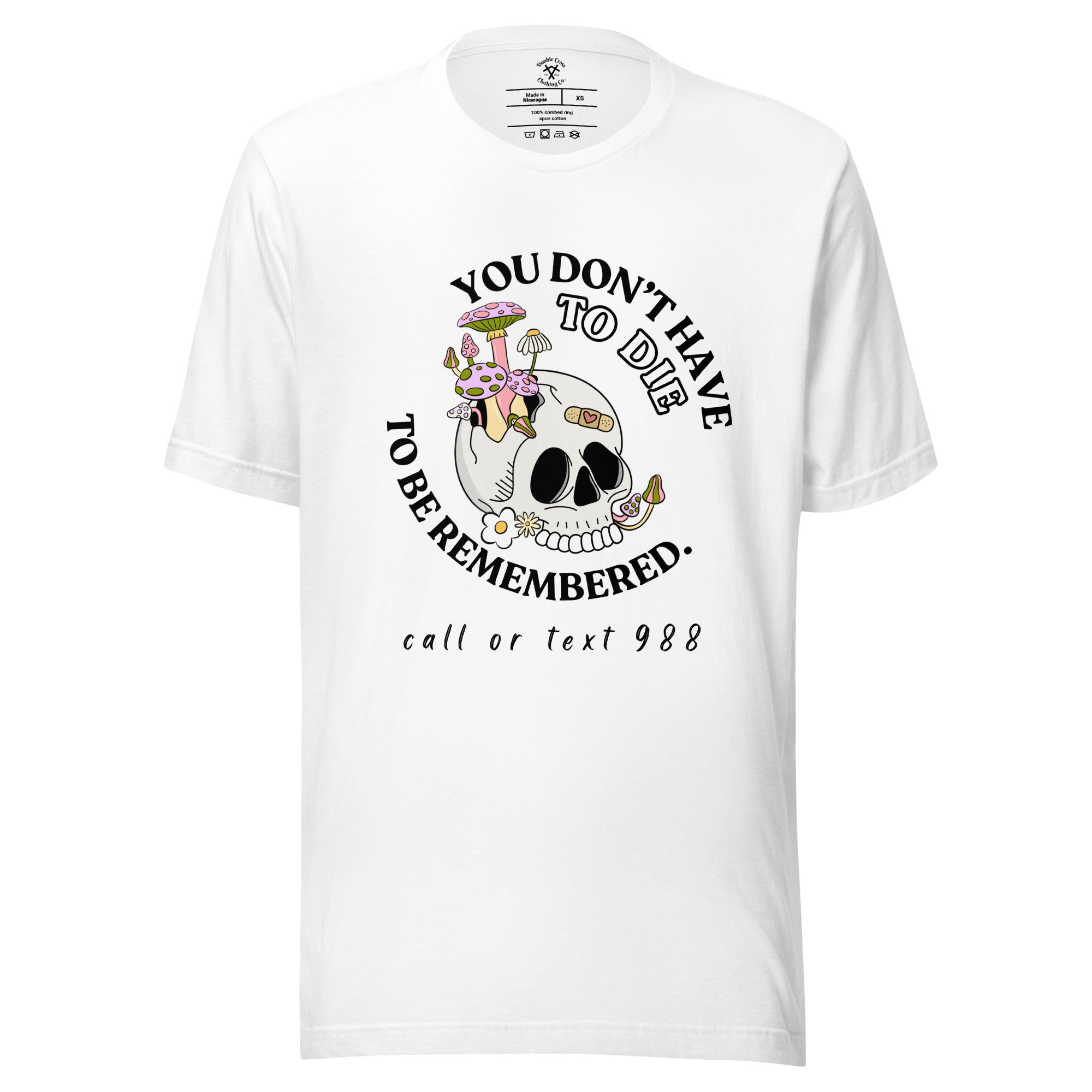 You Don't Have To Die T-Shirt