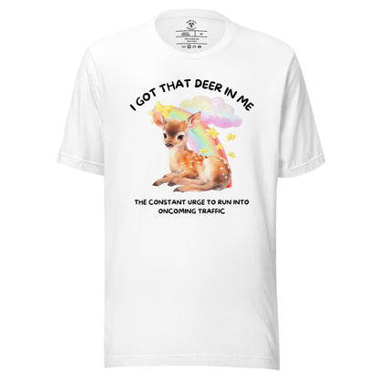 I Got That Deer In Me T-Shirt