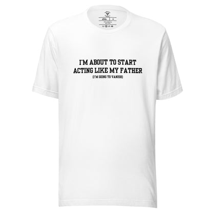 Vanishing Dad T-Shirt