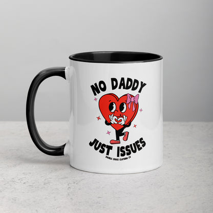 No Daddy Just Issues Mug