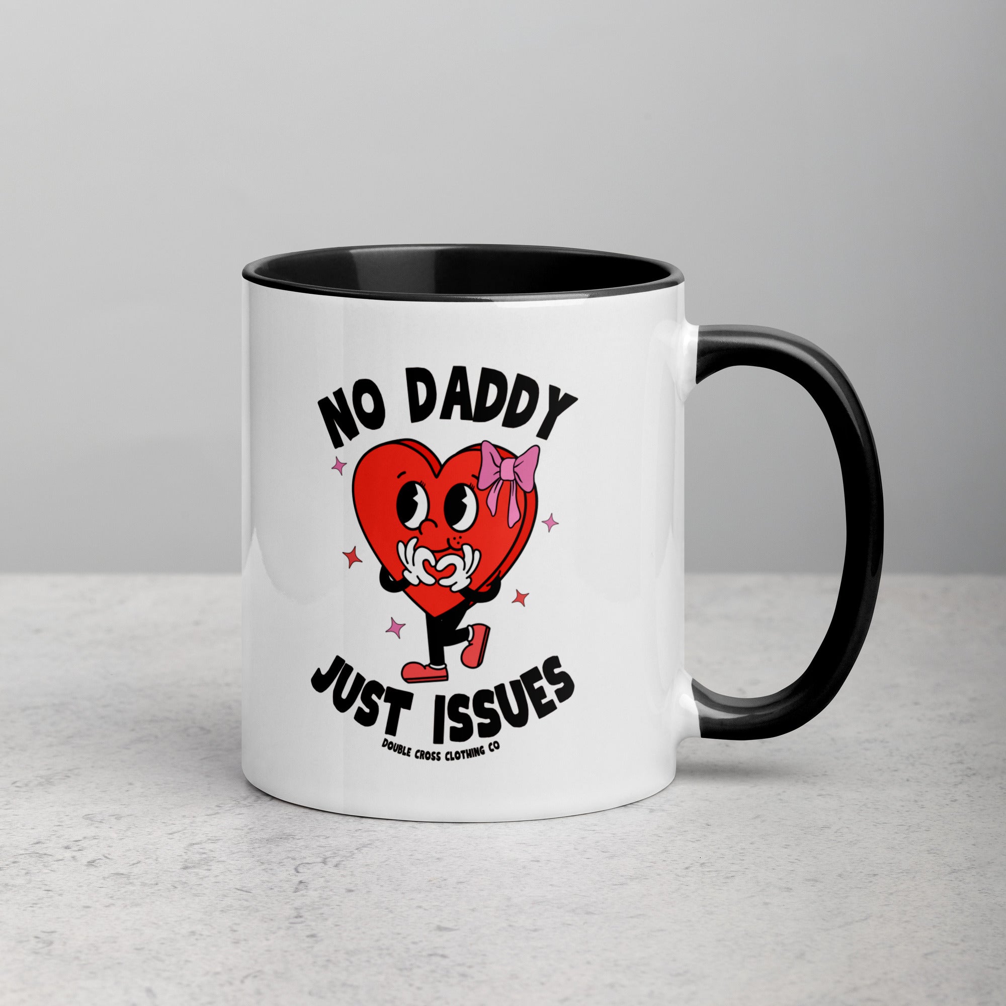 No Daddy Just Issues Mug