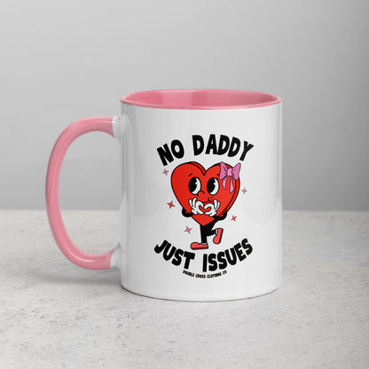 No Daddy Just Issues Mug