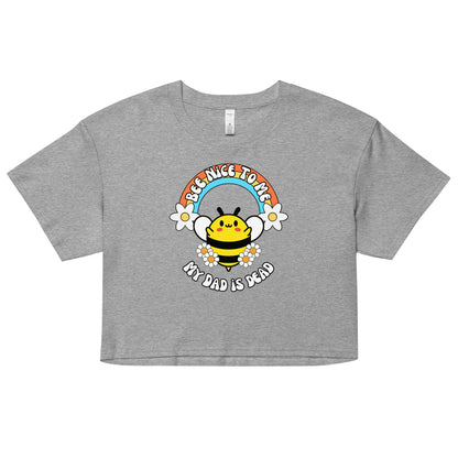 Bee Nice Dad Crop Top