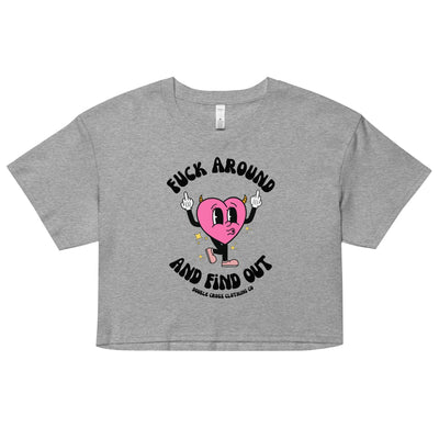 Fuck Around & Find Out Crop Top