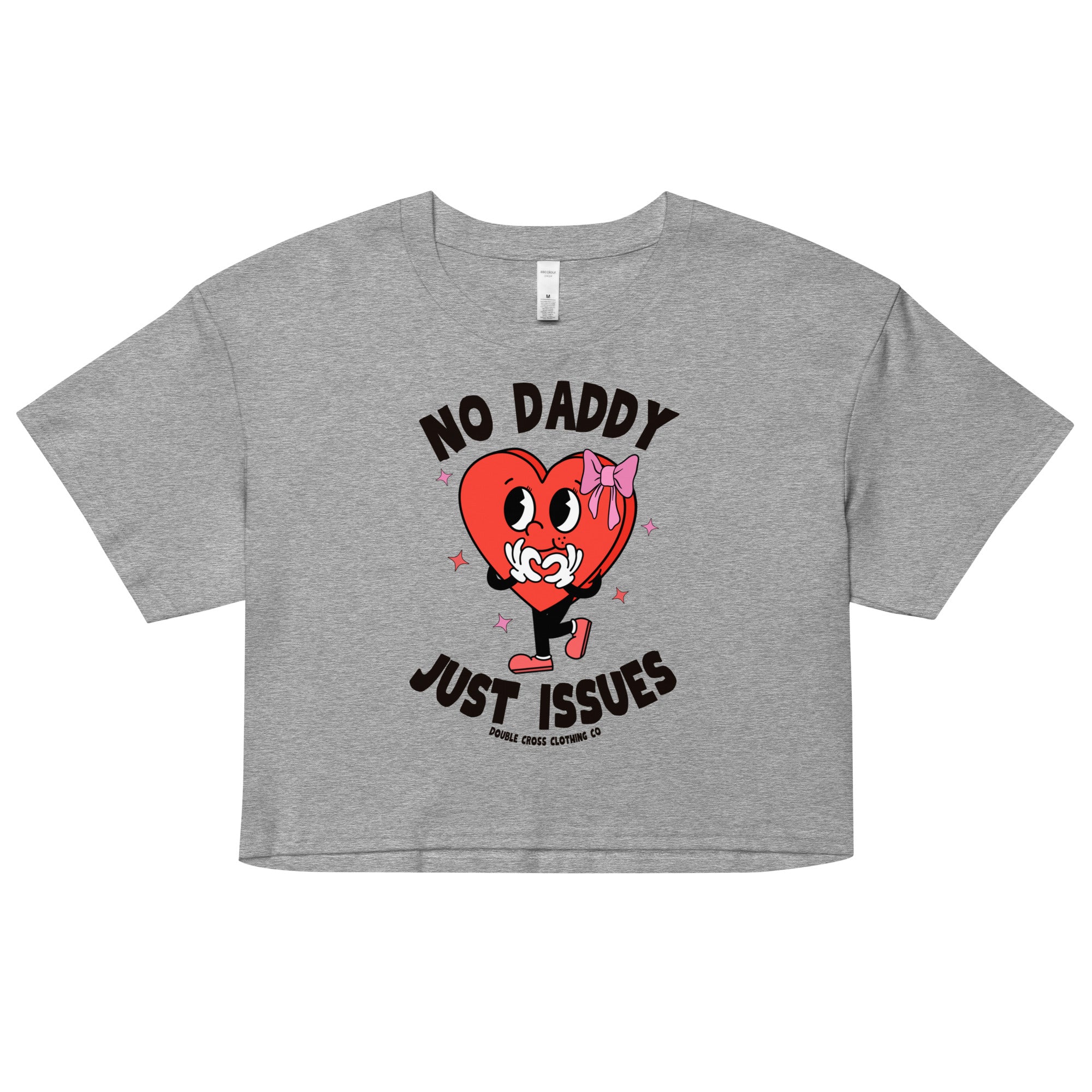 No Daddy Just Issues Crop Top