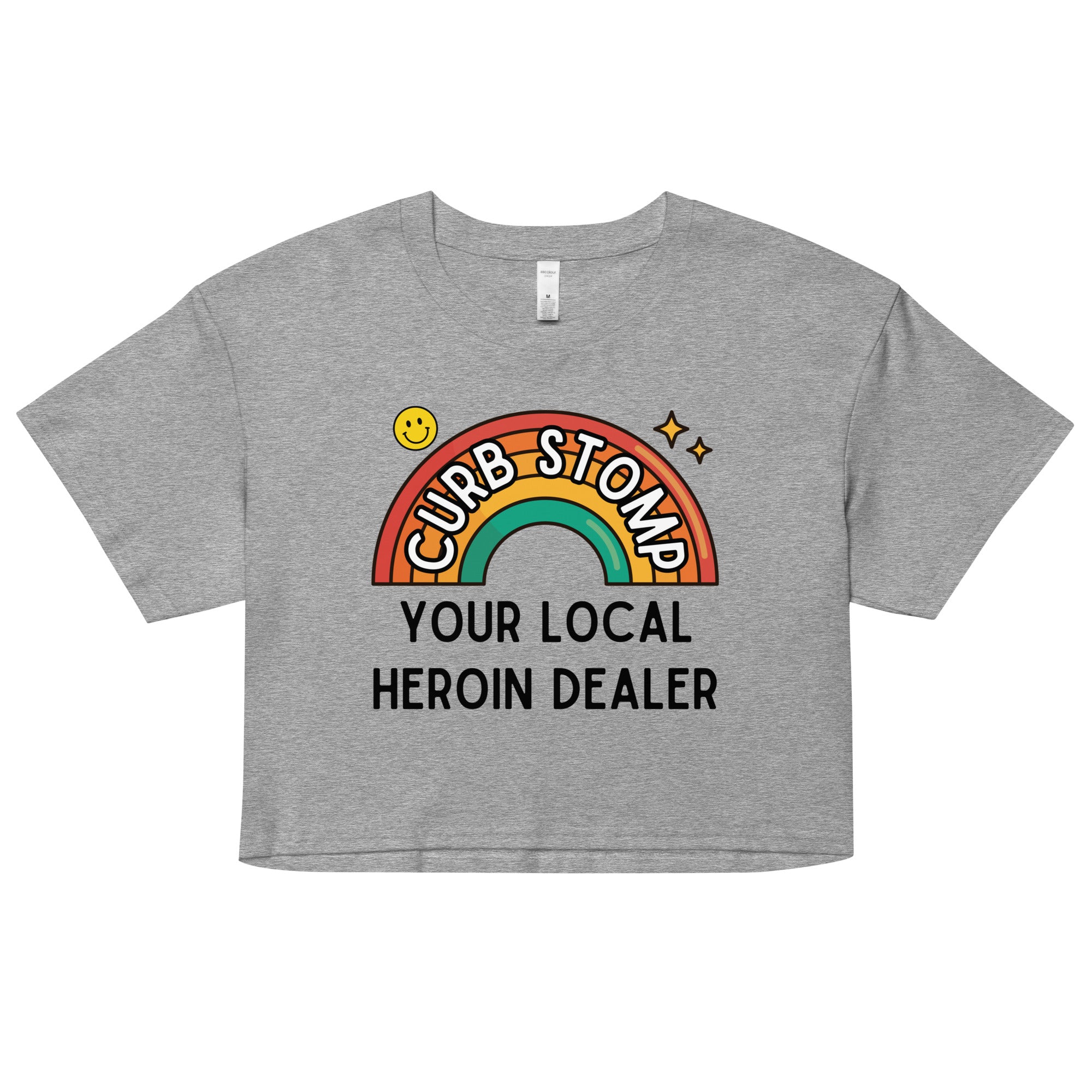 Curb Stomp Your Local Heroin Dealer Crop Top