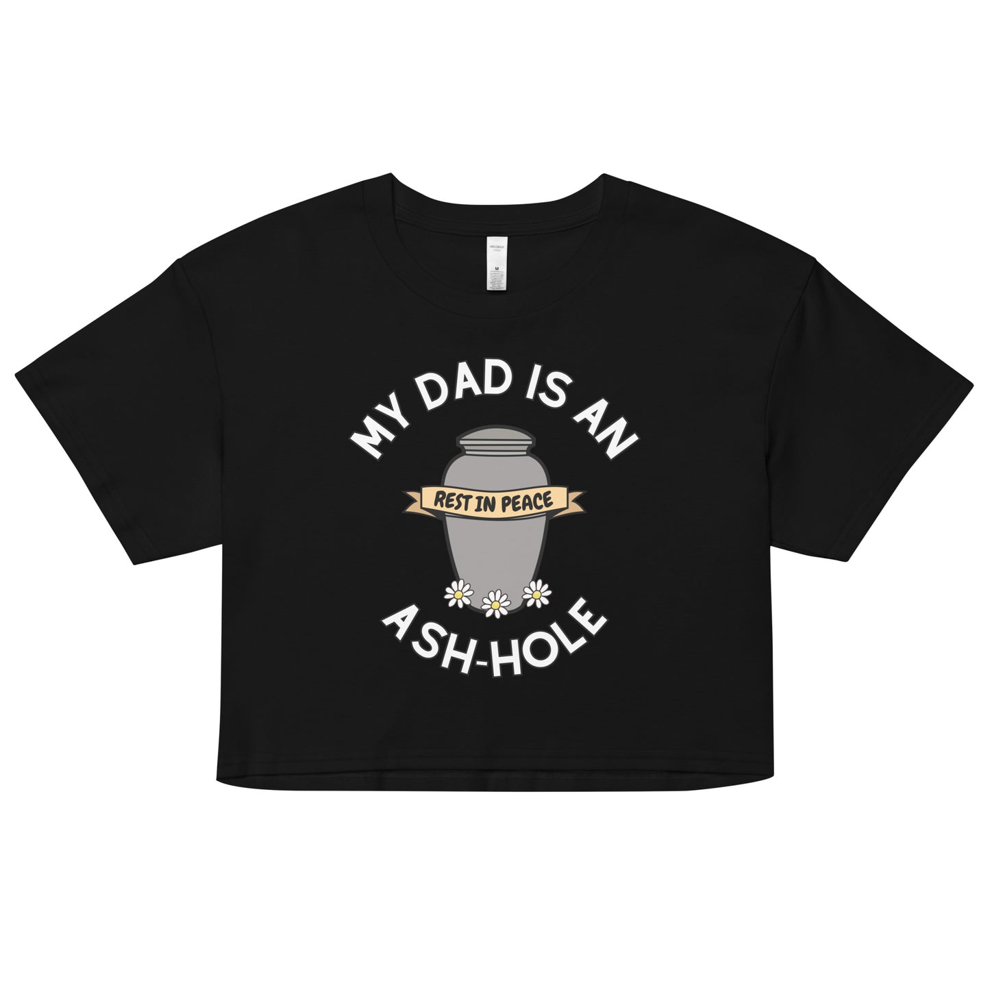 Ash-hole Dad's Crop Top