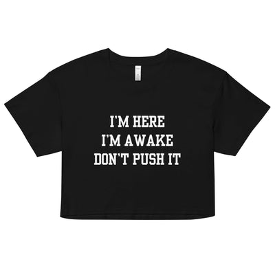 I'm Here Crop Top