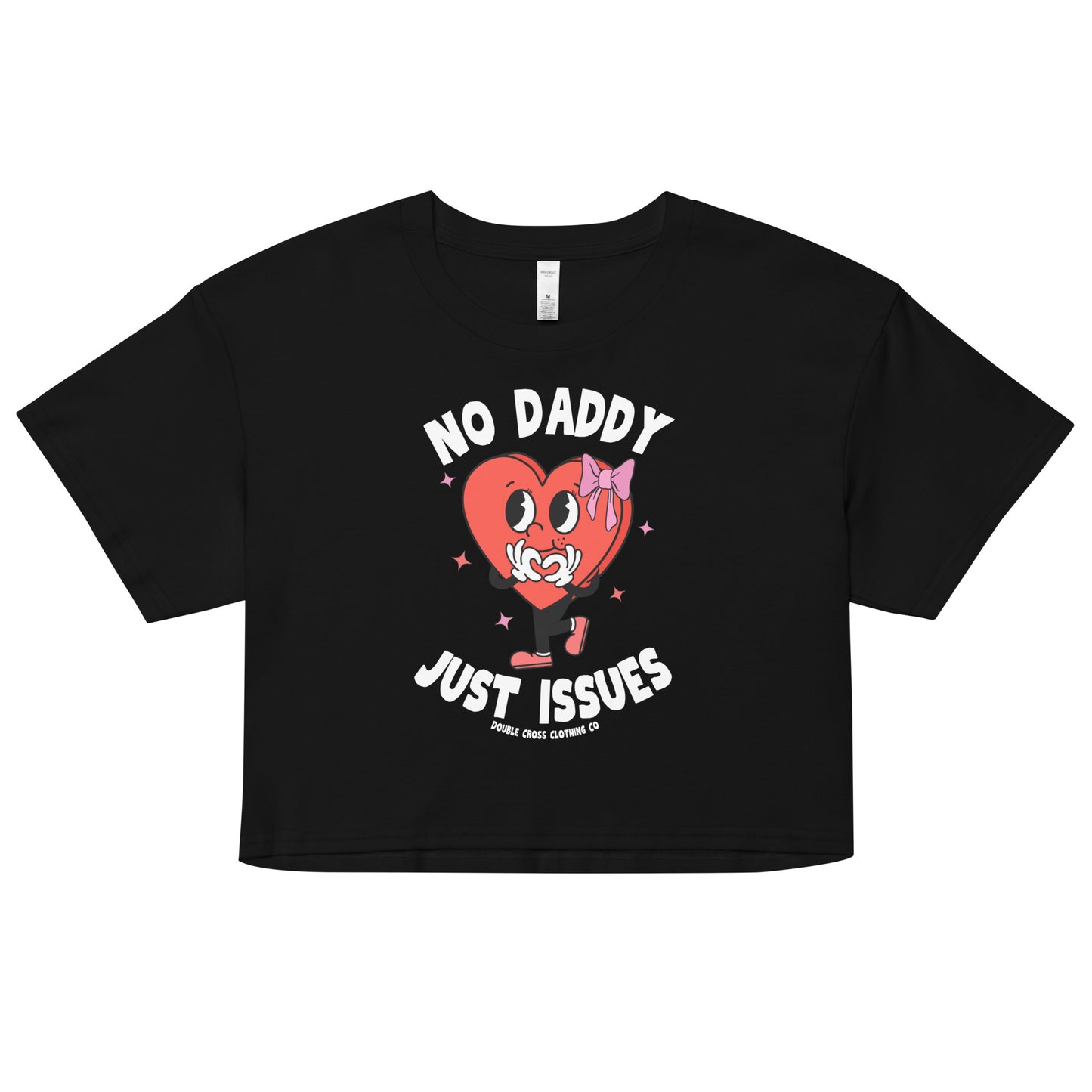 No Daddy Just Issues Crop Top