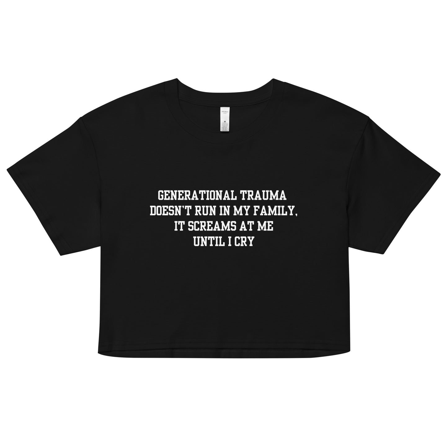 Generational Trauma Crop Top