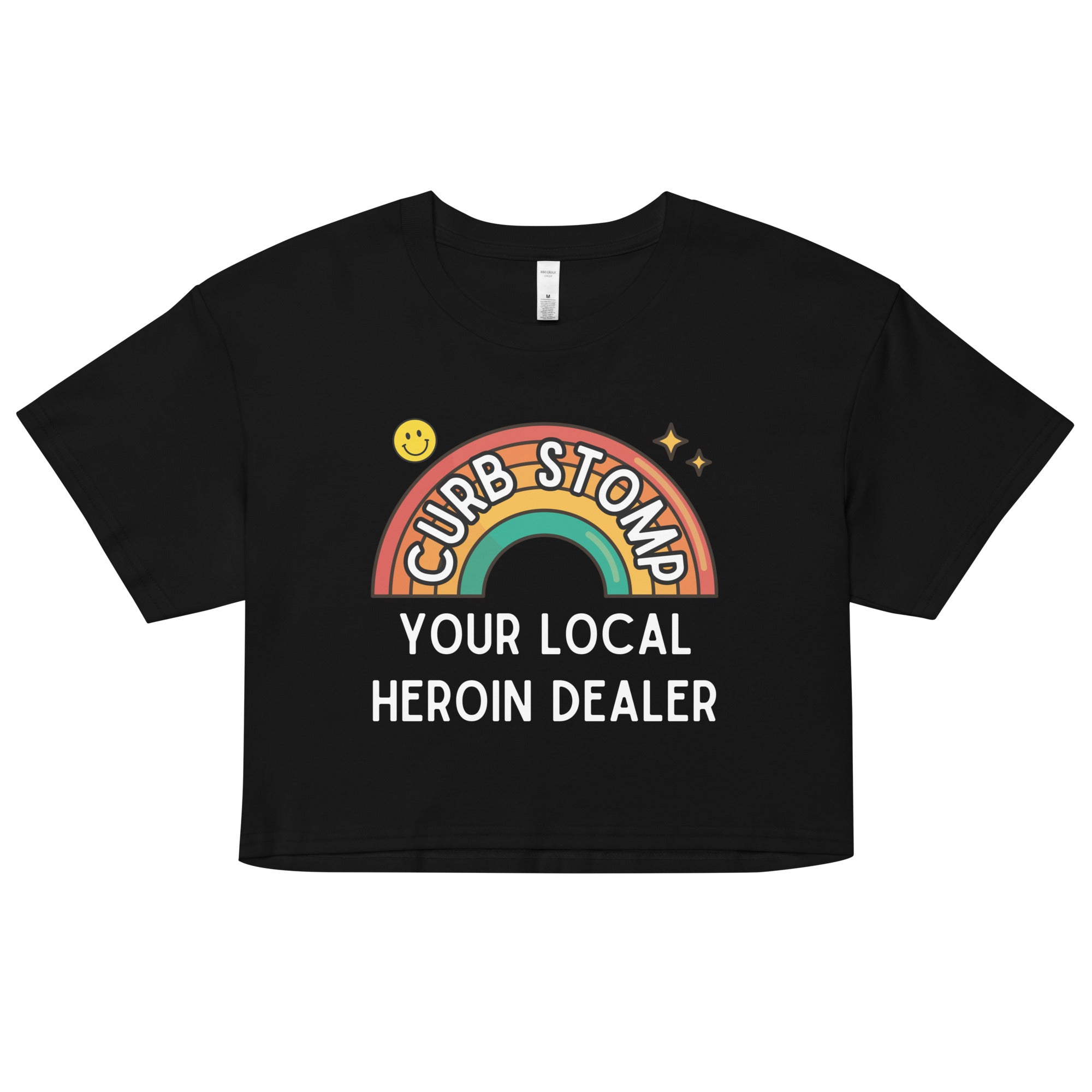 Curb Stomp Your Local Heroin Dealer Crop Top