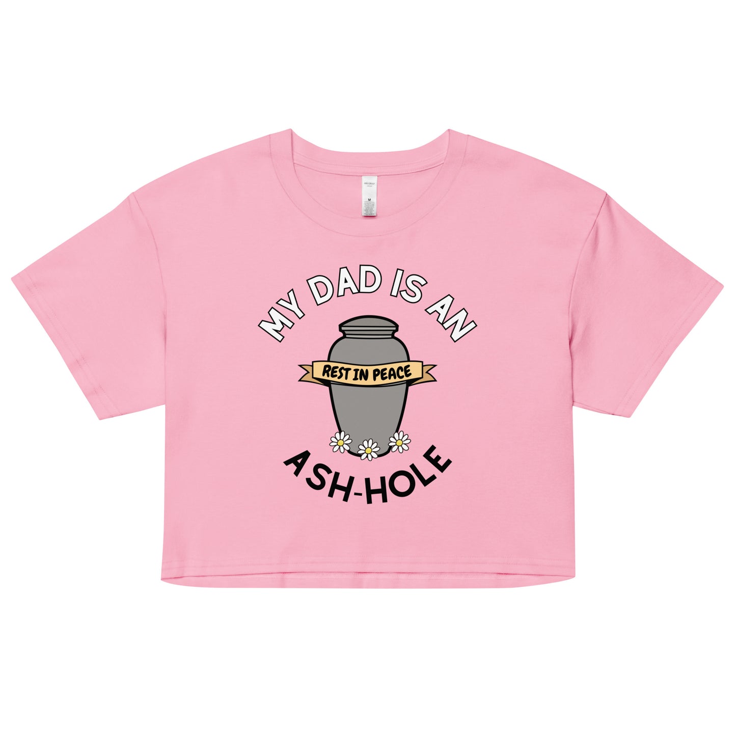 Ash-hole Dad's Crop Top