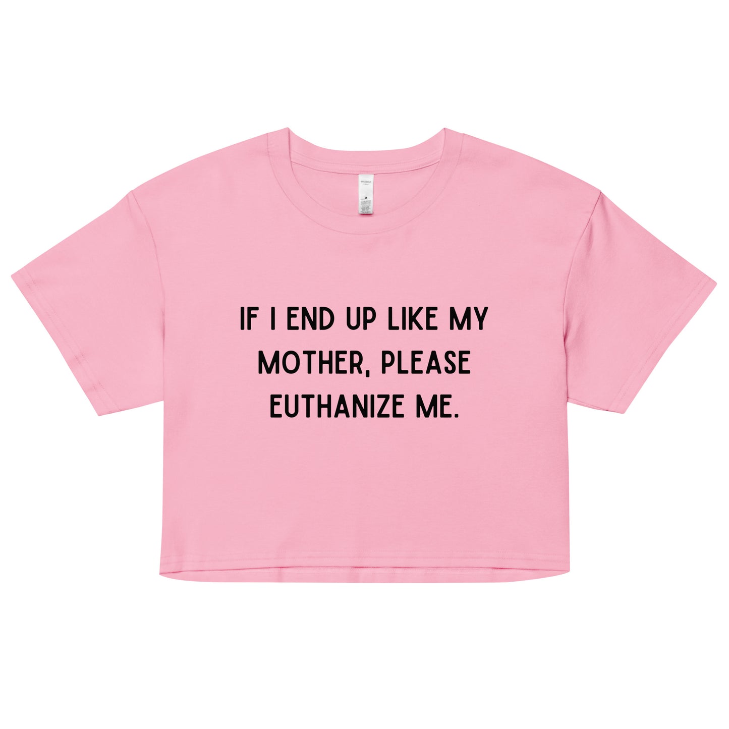 Euthanize Me Mom Crop Top