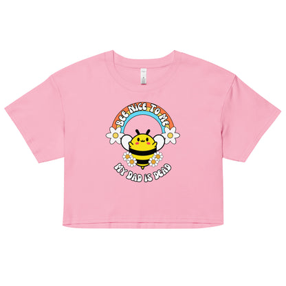 Bee Nice Dad Crop Top