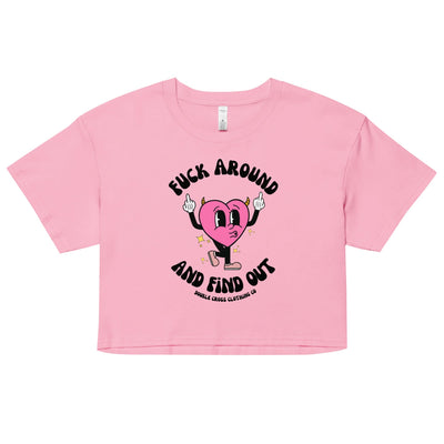 Fuck Around & Find Out Crop Top