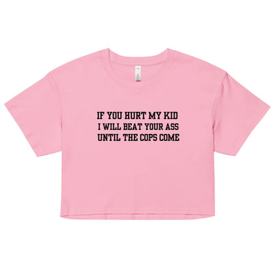 Until The Cops Come Crop Top