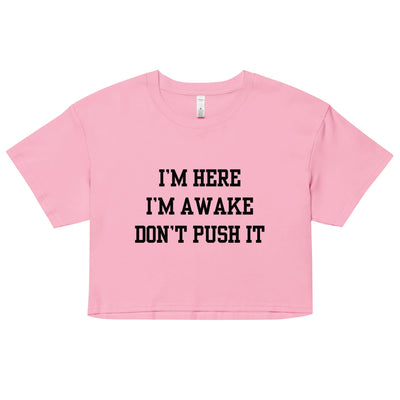 I'm Here Crop Top