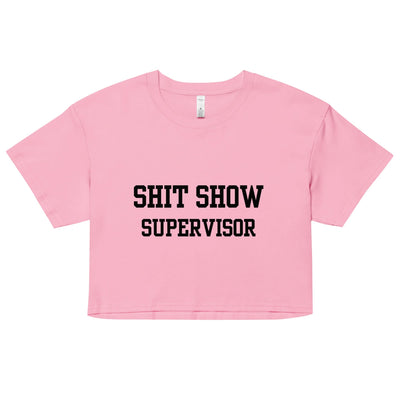 Shit Show Supervisor Crop Top
