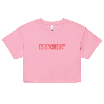 Bitchin' Crop Top