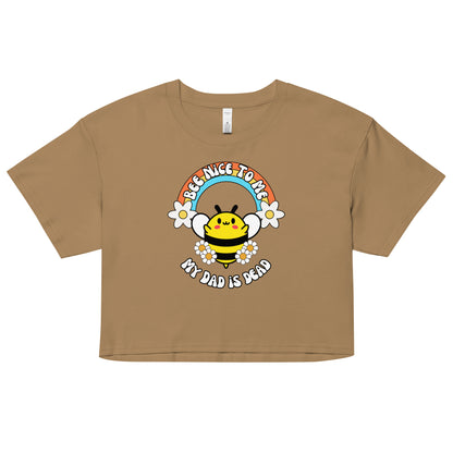 Bee Nice Dad Crop Top