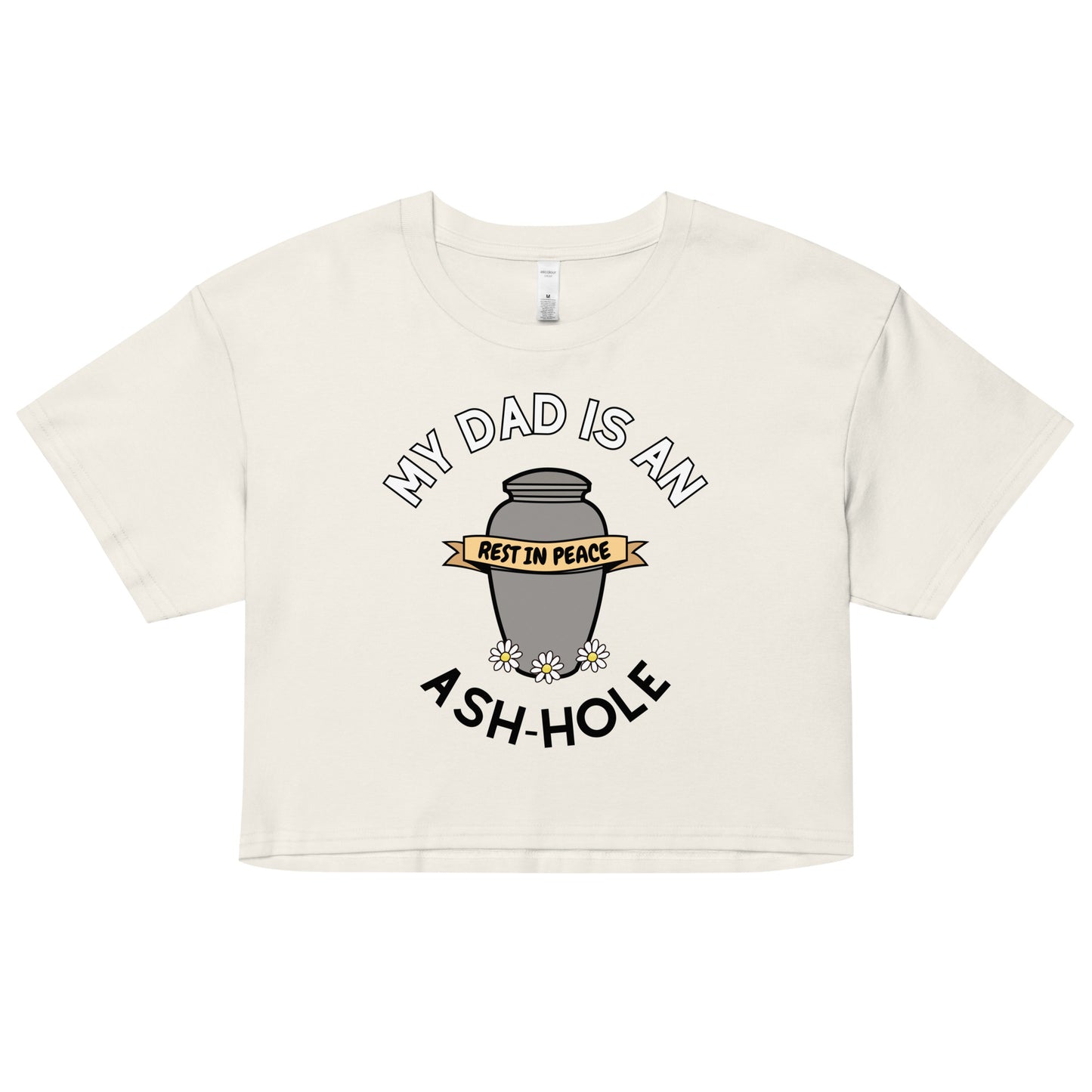 Ash-hole Dad's Crop Top