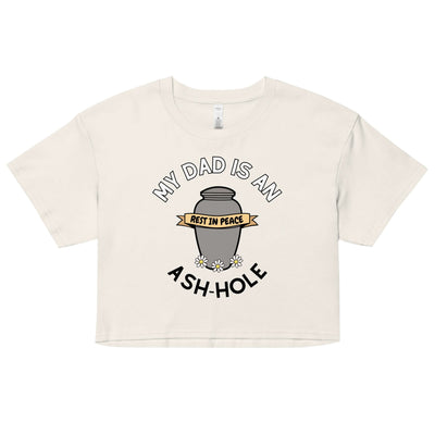 Ash-hole Dad's Crop Top