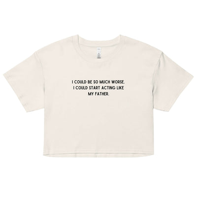 Like My Father Crop Top