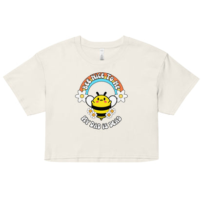 Bee Nice Dad Crop Top