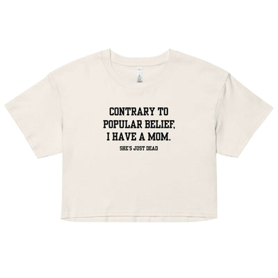 Popular Belief Mom Crop Top