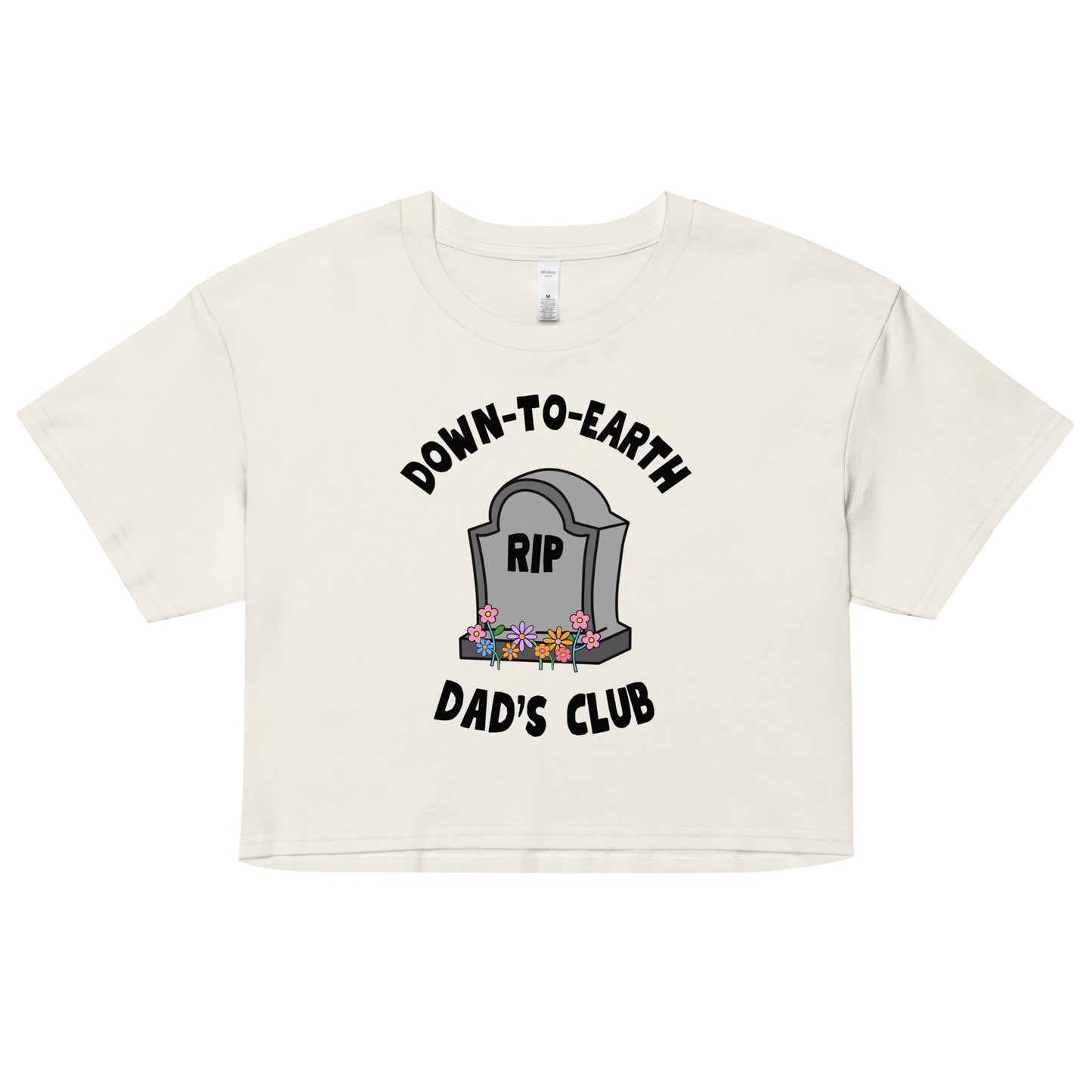 Down to Earth Dads Club Crop Top