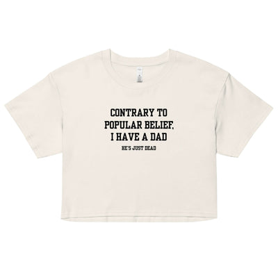 Popular Belief Dad Crop Top