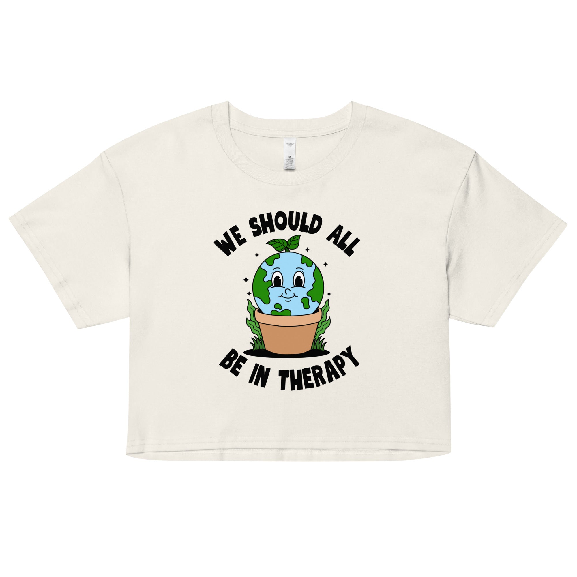 We Should All Be In Therapy Crop Top