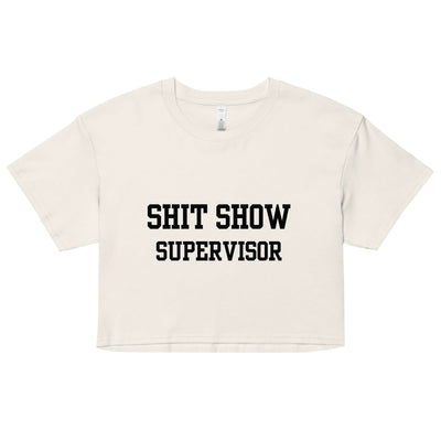 Shit Show Supervisor Crop Top