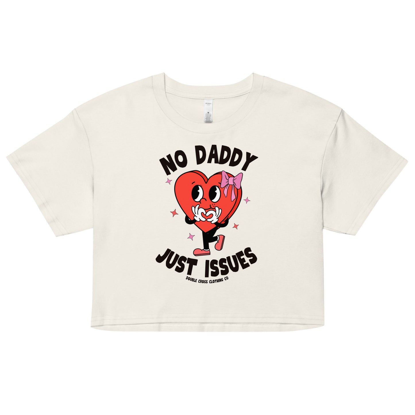 No Daddy Just Issues Crop Top