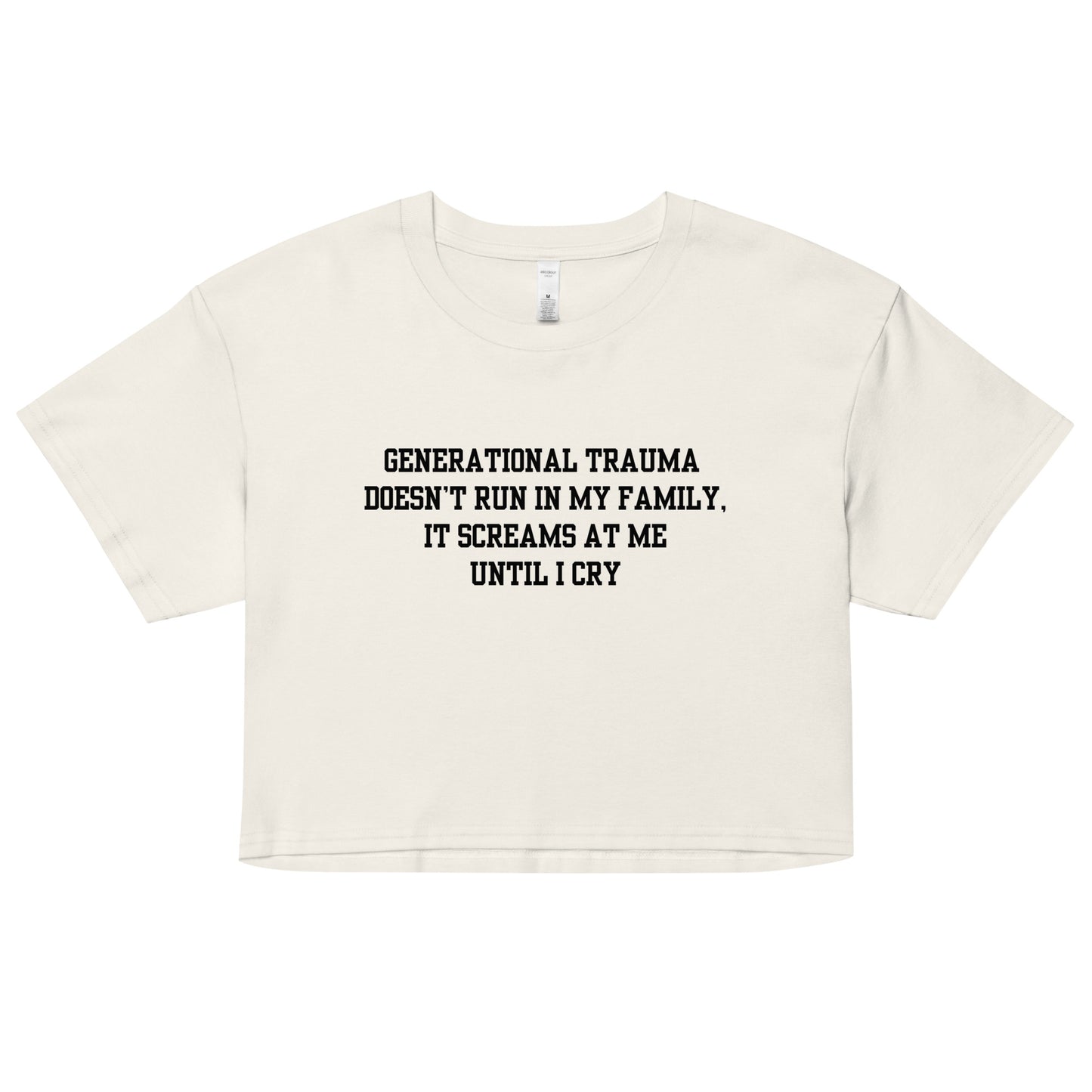 Generational Trauma Crop Top