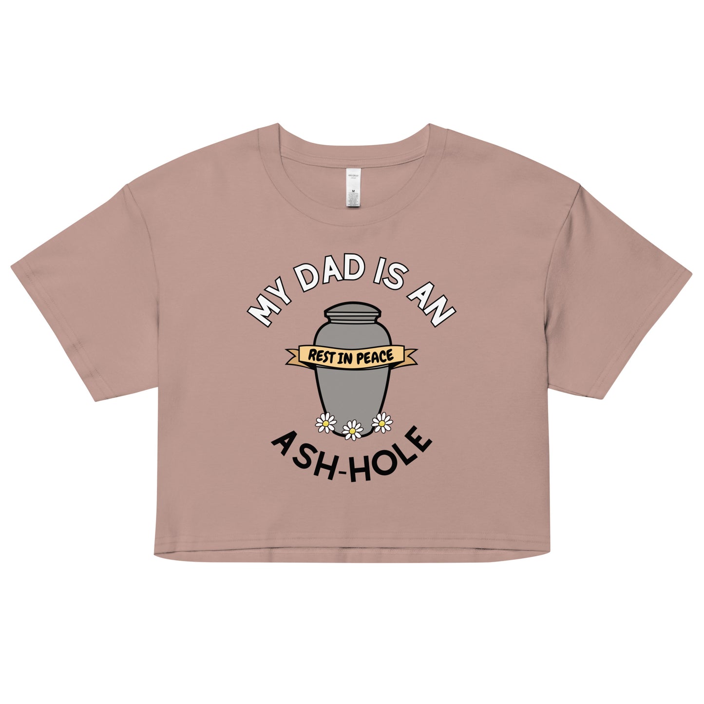 Ash-hole Dad's Crop Top