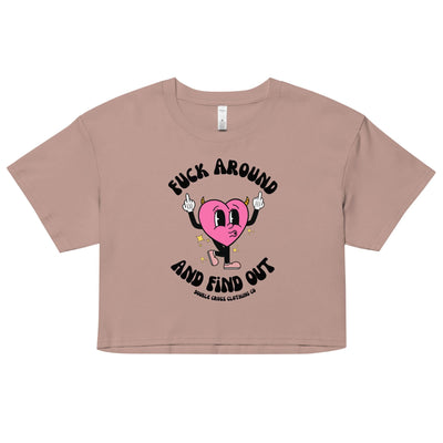 Fuck Around & Find Out Crop Top