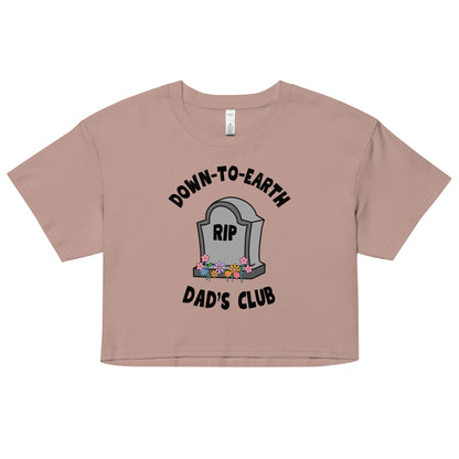 Down to Earth Dads Club Crop Top