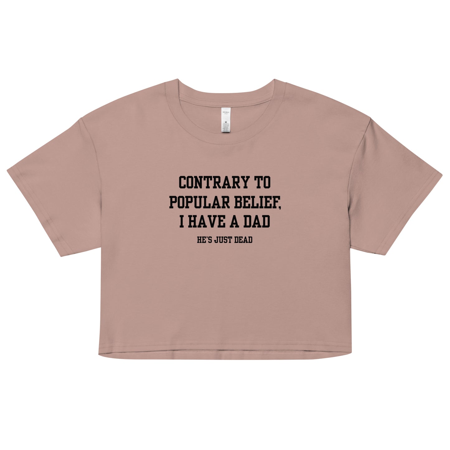 Popular Belief Dad Crop Top