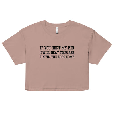 Until The Cops Come Crop Top