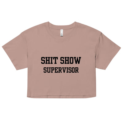 Shit Show Supervisor Crop Top