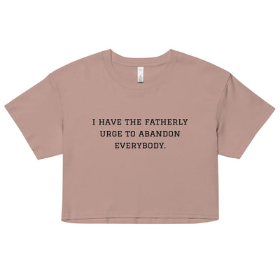 Fatherly Urge Crop Top