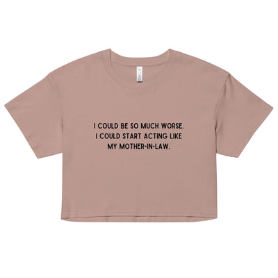 Like My Mother-In-Law Crop Top