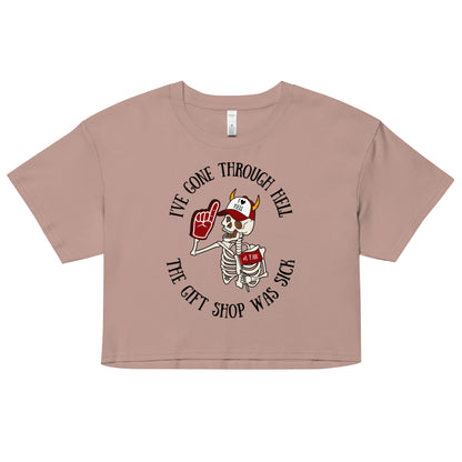 I've Been Through Hell Crop Top