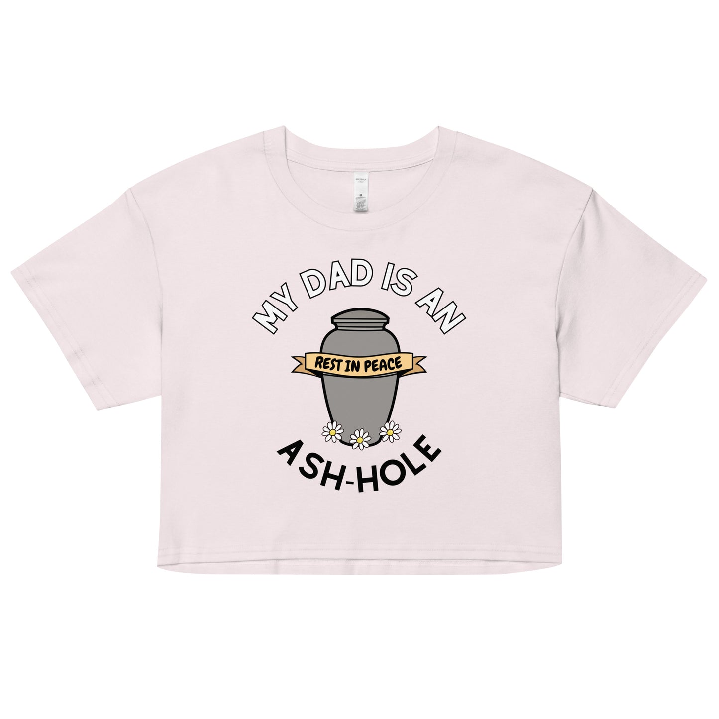 Ash-hole Dad's Crop Top