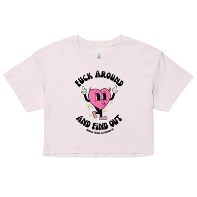 Fuck Around & Find Out Crop Top