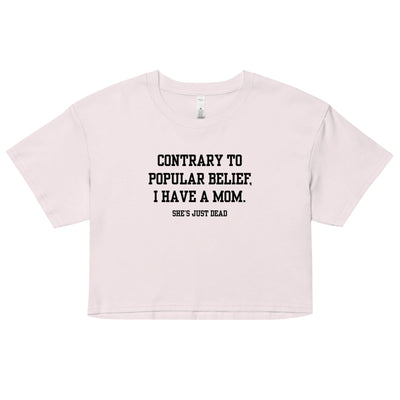 Popular Belief Mom Crop Top