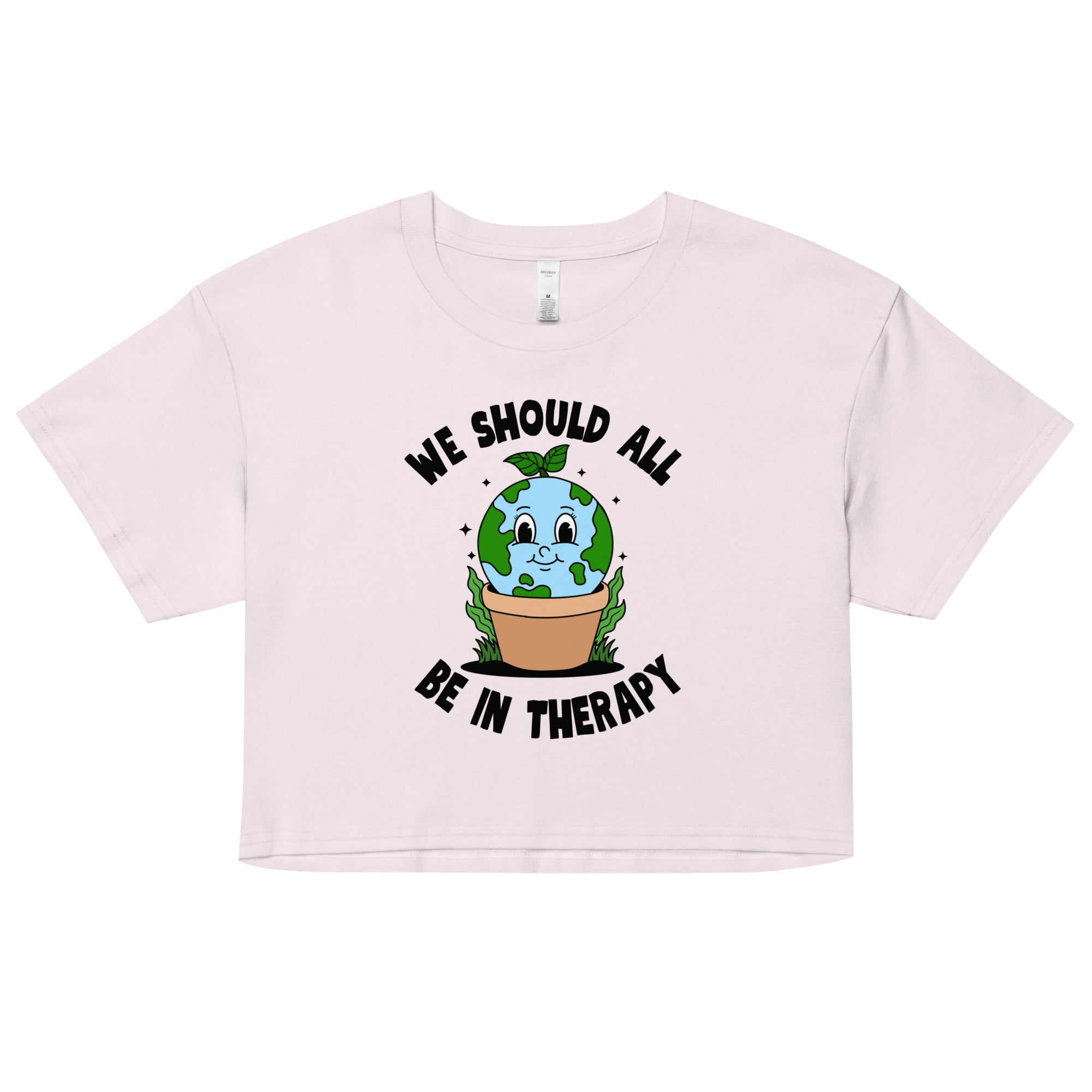 We Should All Be In Therapy Crop Top